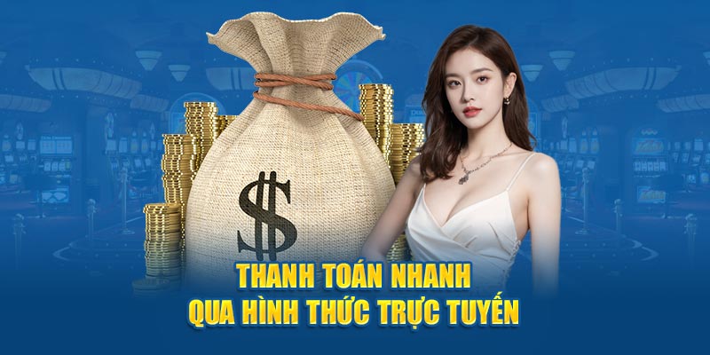 Thanh toán nhanh qua hình thức trực tuyến